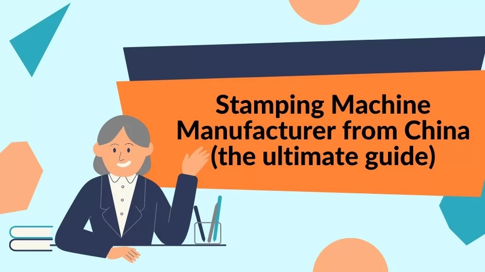 stamping machine manufacturer